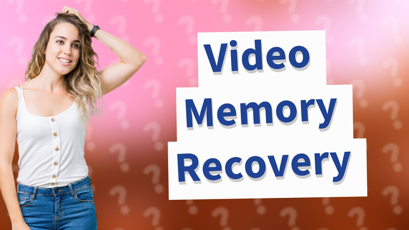 Video Memory Recovery