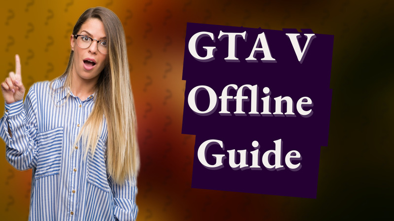 GTA V Offline Guide
