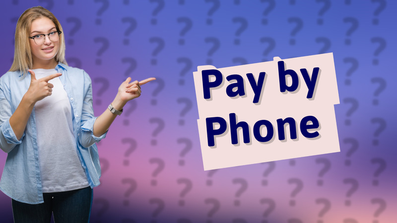 Pay by Phone