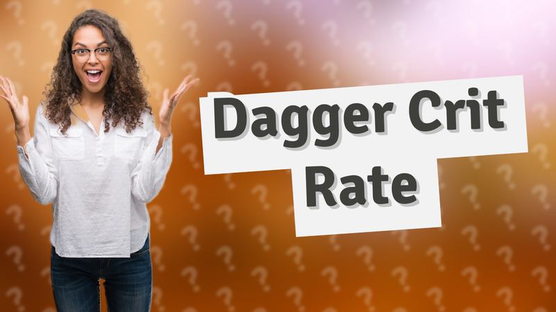 Dagger Crit Rate