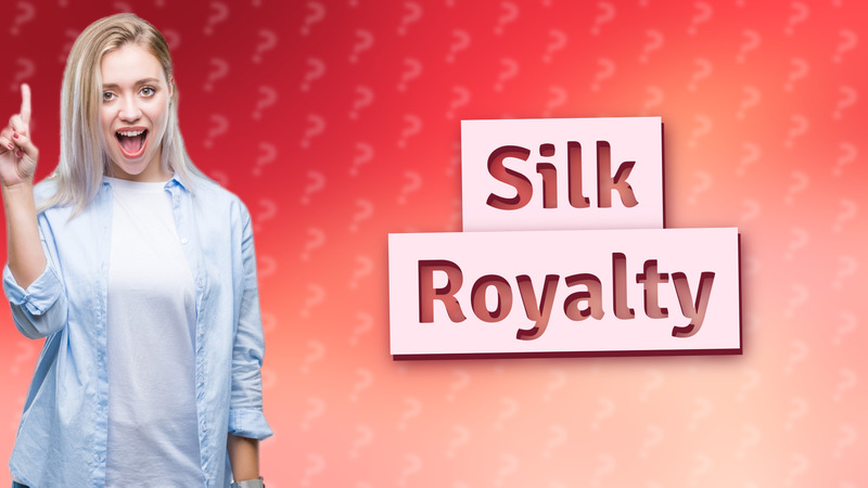 Silk Royalty