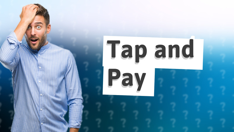 Tap and Pay