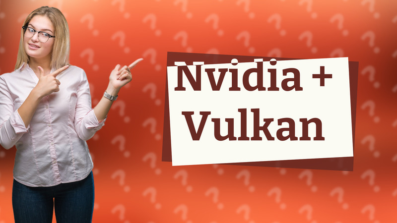 Nvidia + Vulkan