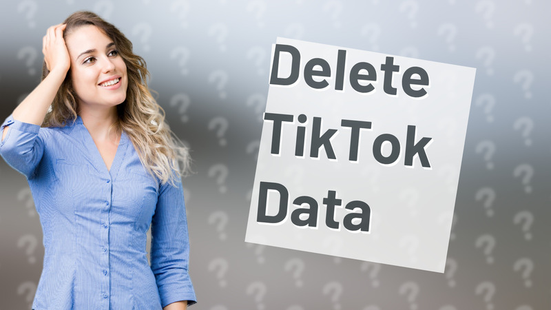 Delete TikTok Data