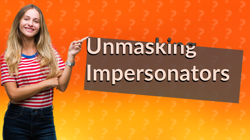 Unmasking Impersonators