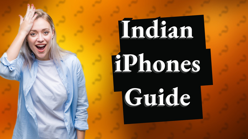 Indian iPhones Guide