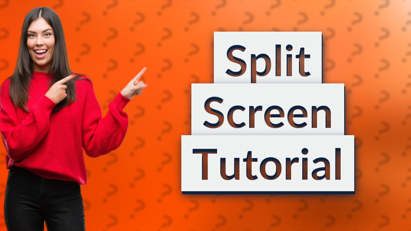 Split Screen Tutorial