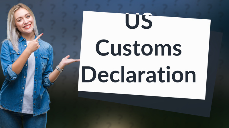 US Customs Declaration