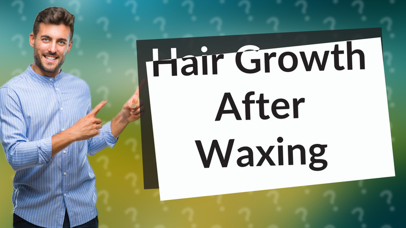 Hair Growth After Waxing