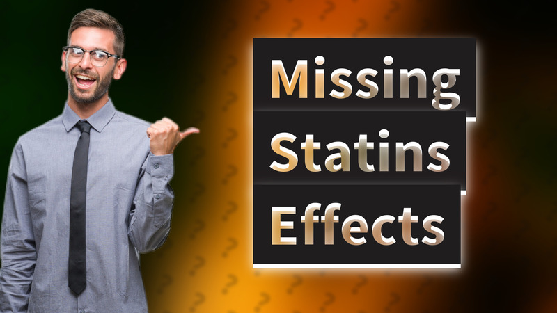 Missing Statins Effects
