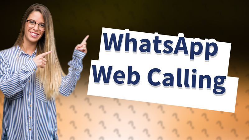 WhatsApp Web Calling