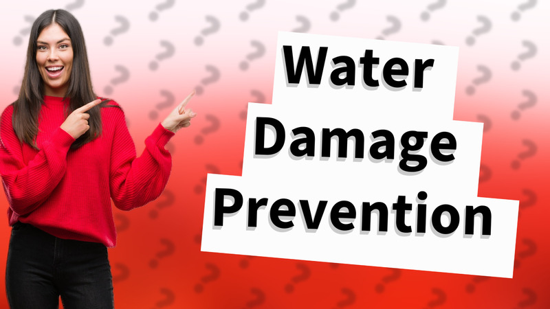 Water Damage Prevention