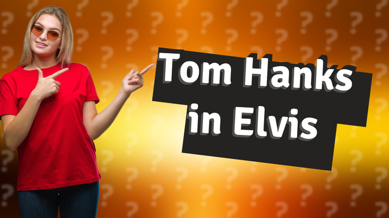 Tom Hanks in Elvis