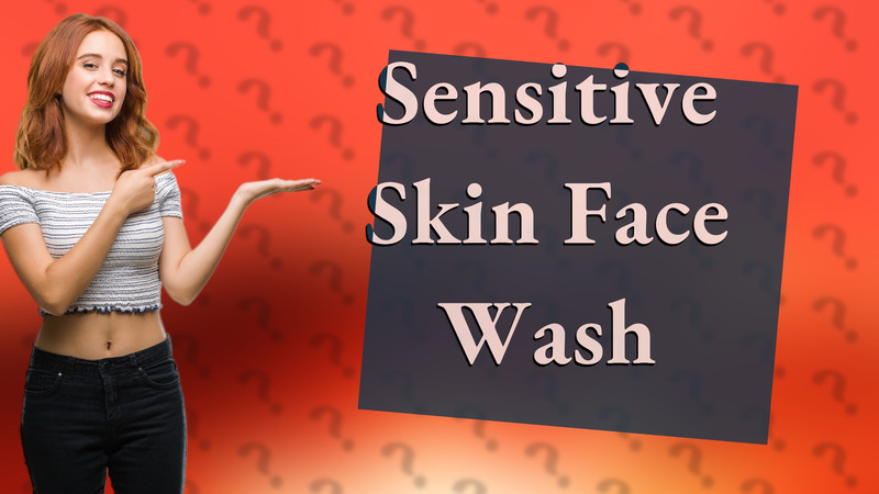 Sensitive Skin Face Wash