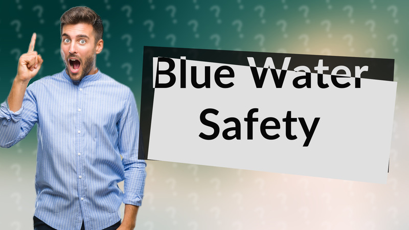 Blue Water Safety