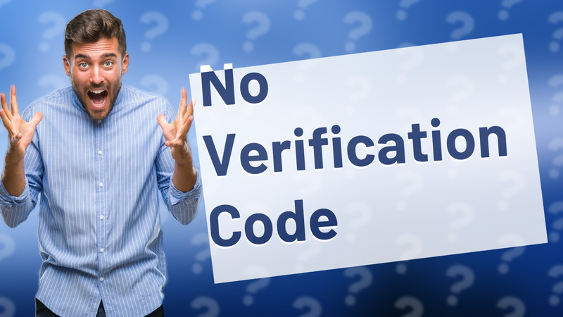 No Verification Code