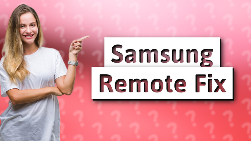 Samsung Remote Fix
