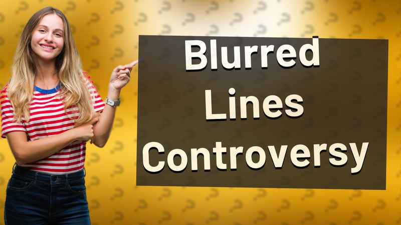 Blurred Lines Controversy