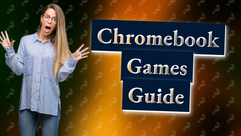 Chromebook Games Guide