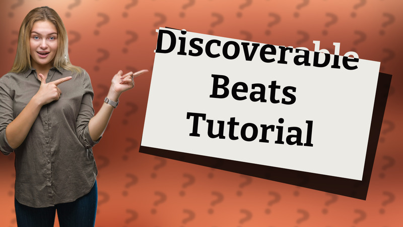 Discoverable Beats Tutorial