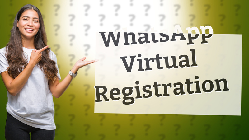 WhatsApp Virtual Registration