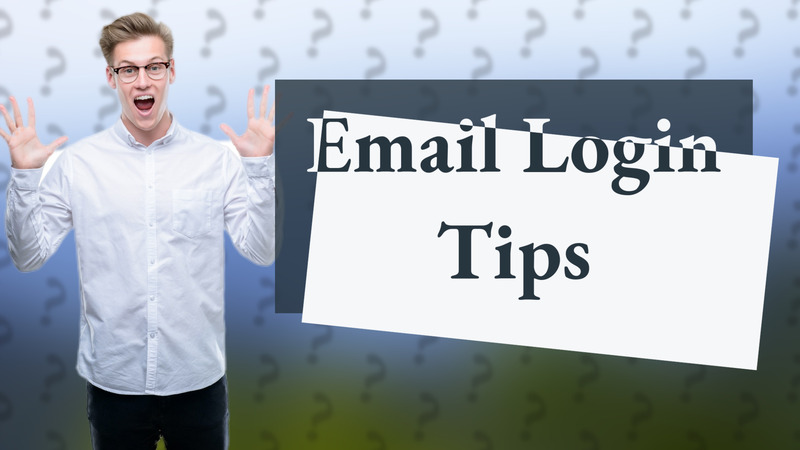 Email Login Tips
