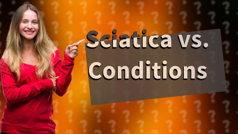Sciatica vs. Conditions
