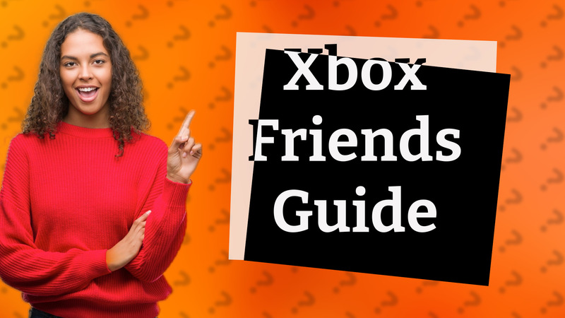 Xbox Friends Guide