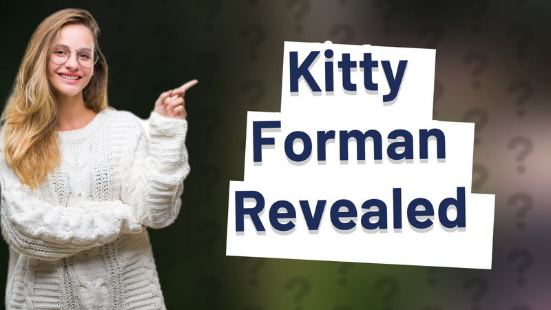 Kitty Forman Revealed
