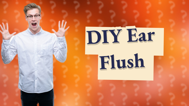DIY Ear Flush