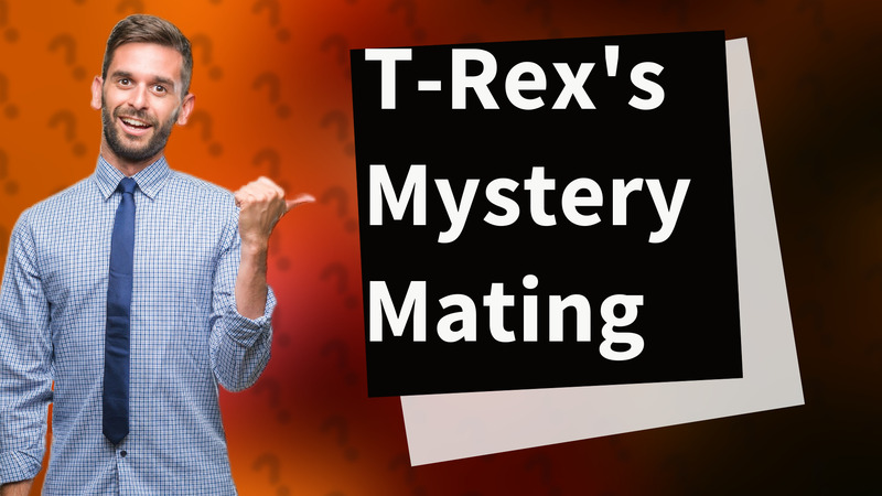 T-Rex's Mystery Mating