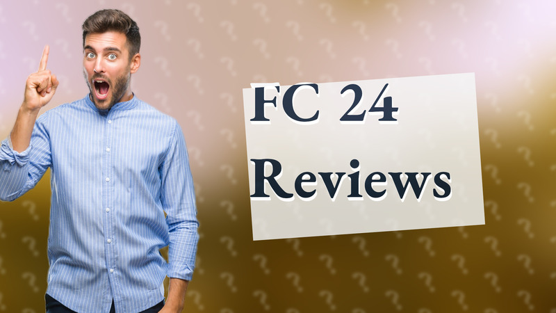 FC 24 Reviews