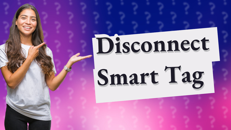 Disconnect Smart Tag