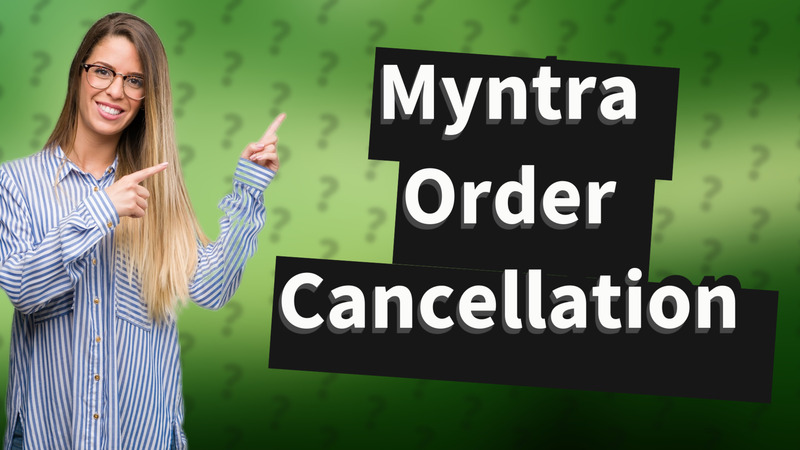 Myntra Order Cancellation