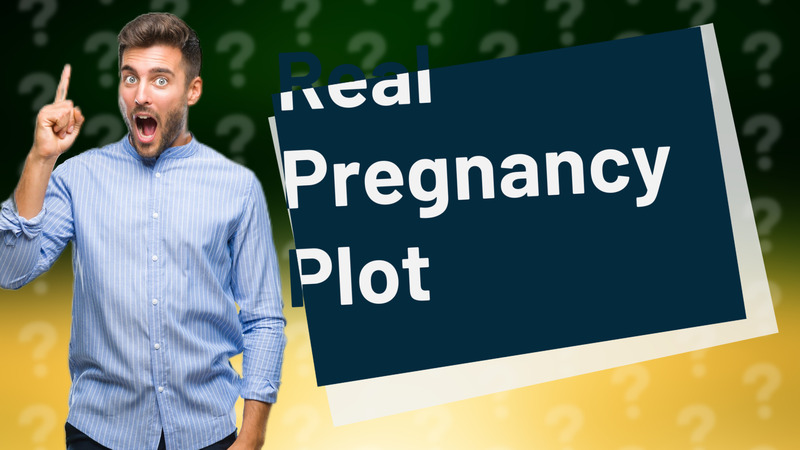 Real Pregnancy Plot
