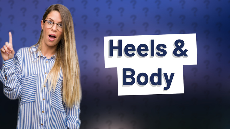 Heels & Body
