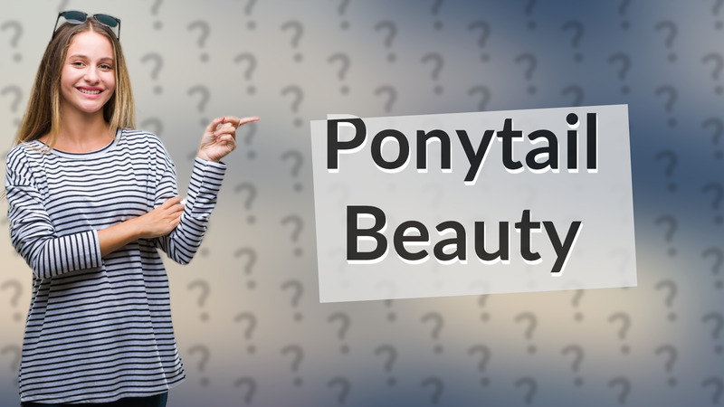 Ponytail Beauty