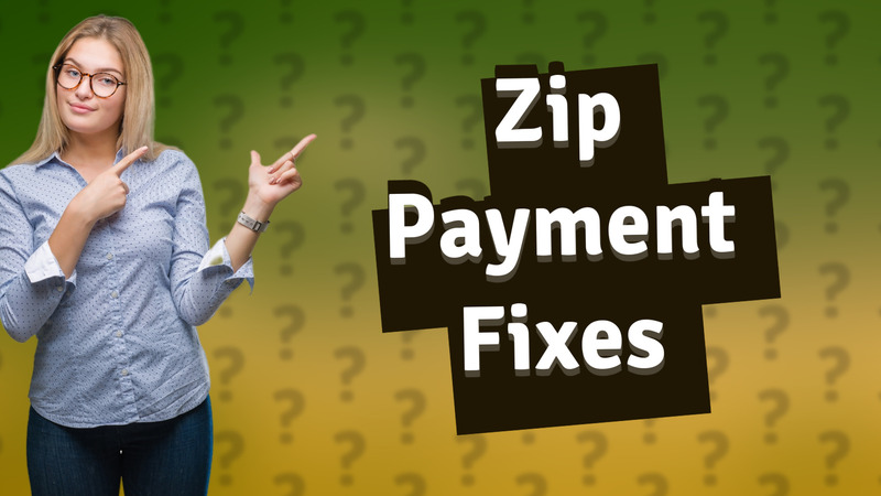 Zip Payment Fixes