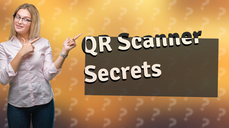 QR Scanner Secrets