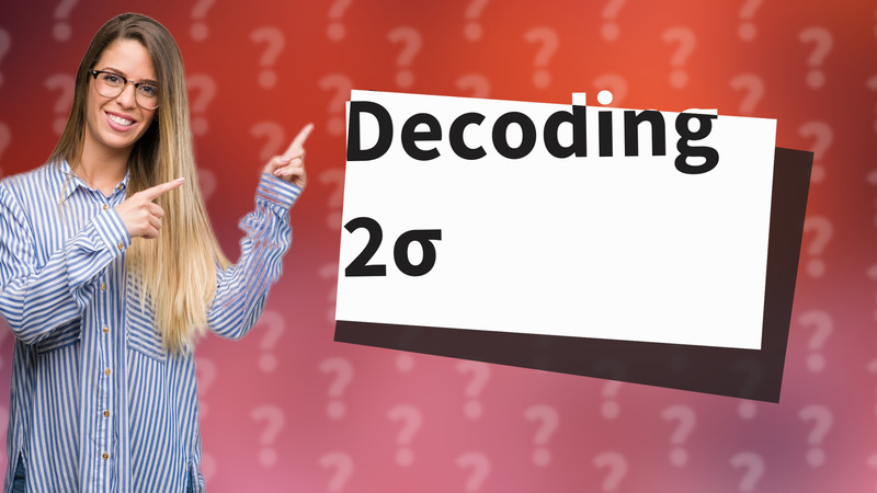 Decoding 2σ