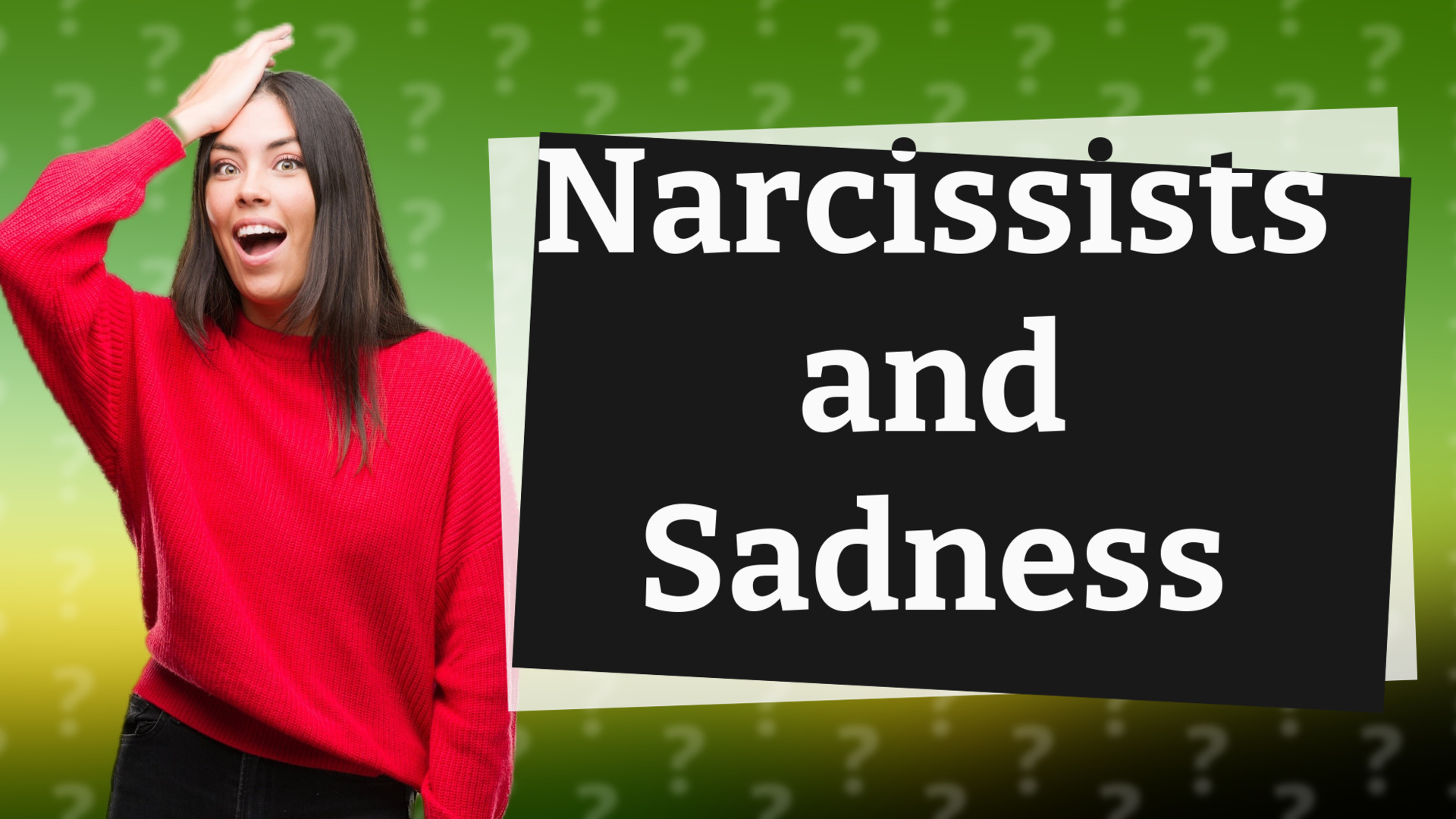 Narcissists and Sadness