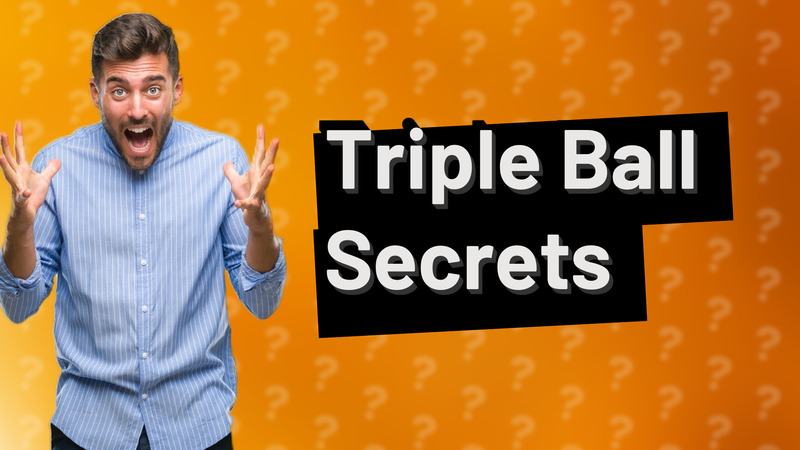 Triple Ball Secrets