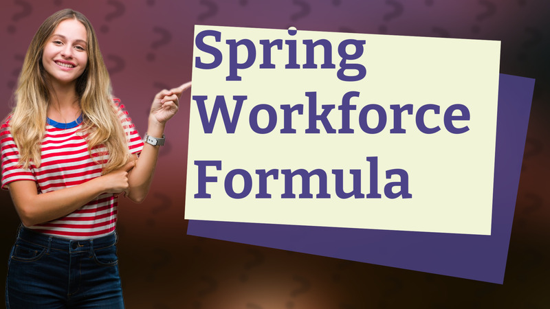 Spring Workforce Formula