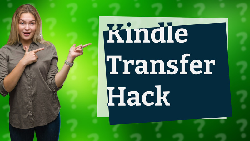 Kindle Transfer Hack