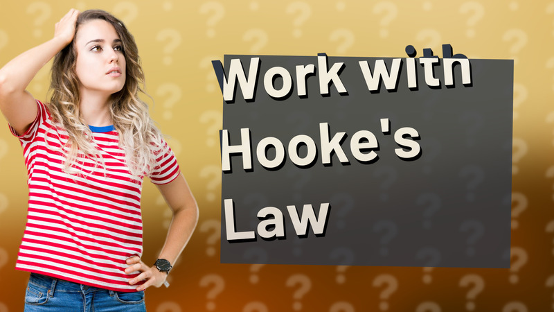 Work with Hooke's Law