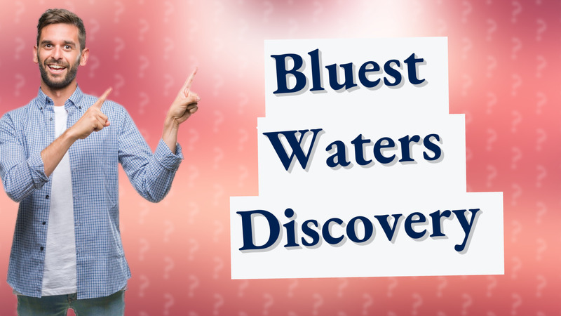Bluest Waters Discovery