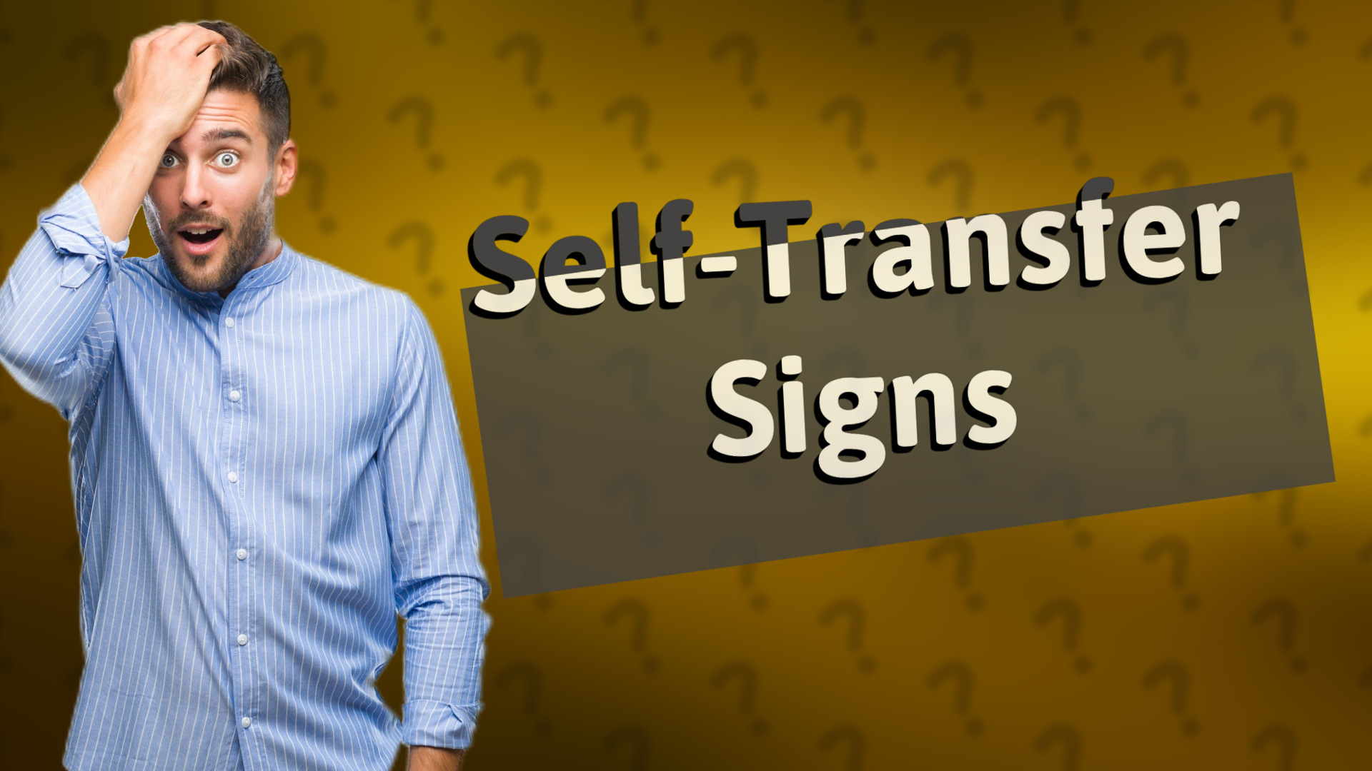 Self-Transfer Signs