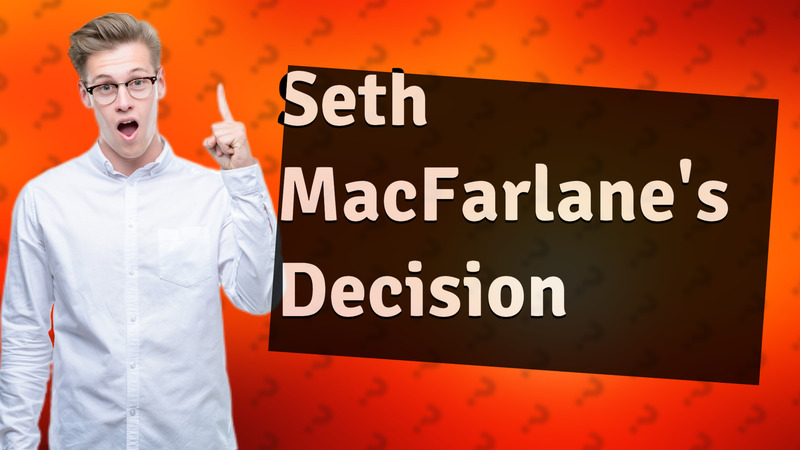 Seth MacFarlane's Decision