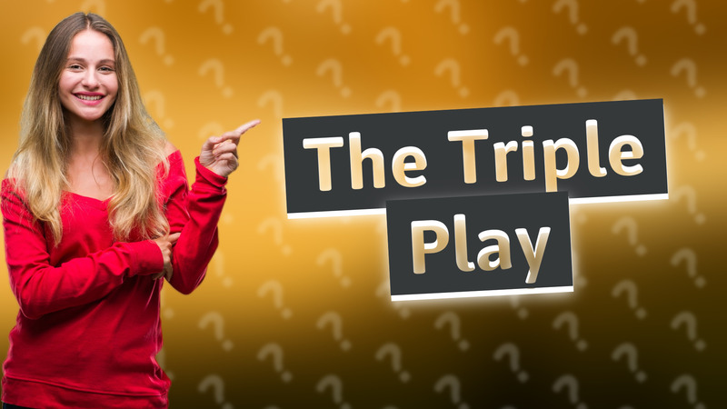 The Triple Play
