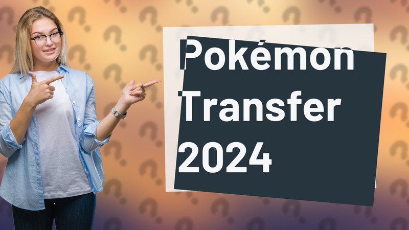 Pokémon Transfer 2024